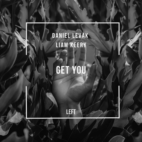 Liam Keery, Daniel Levak - Get You (Extended Mix) [BTPRT279681]